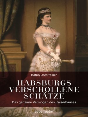cover image of Habsburgs verschollene Schätze